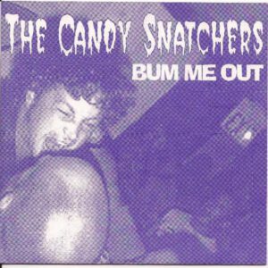 The Candy Snatchers Bum Me Out poster in purple
