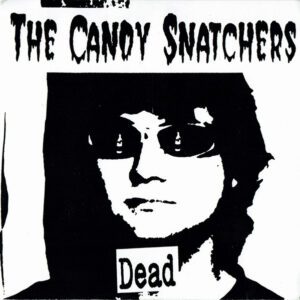 The Candy Snatchers Dead album poster with an image