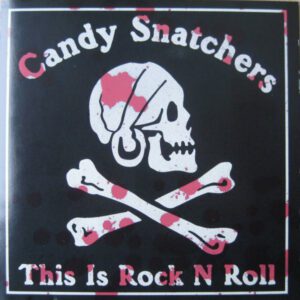 The Candy Snatchers This Is Rock N Roll split album poster