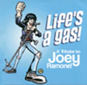 LIFES A GAS A TRIBUTE TO JOEY RAMONE