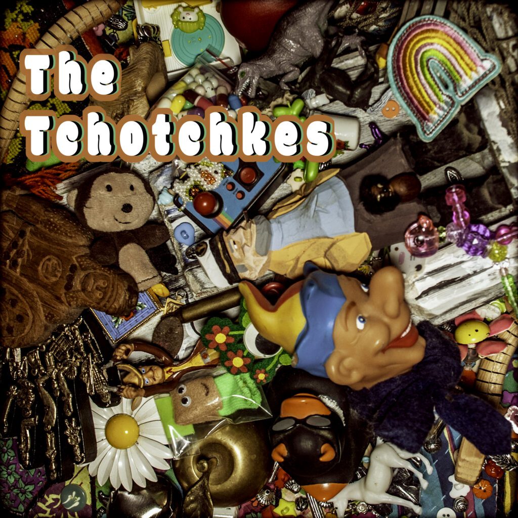 The Tchotchkes