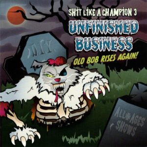 Unfinished Business - Old Bob Rises Again CD Plinko Productions